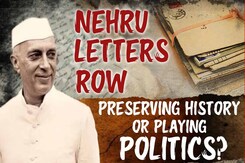 Nehru Letters Row: Preserving History Or Playing Politics? Nehru Letters Row: Preserving History Or Playing Politics?