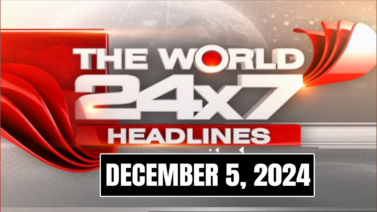 Top Headlines Of The Day From Across The Globe: December 5, 2024