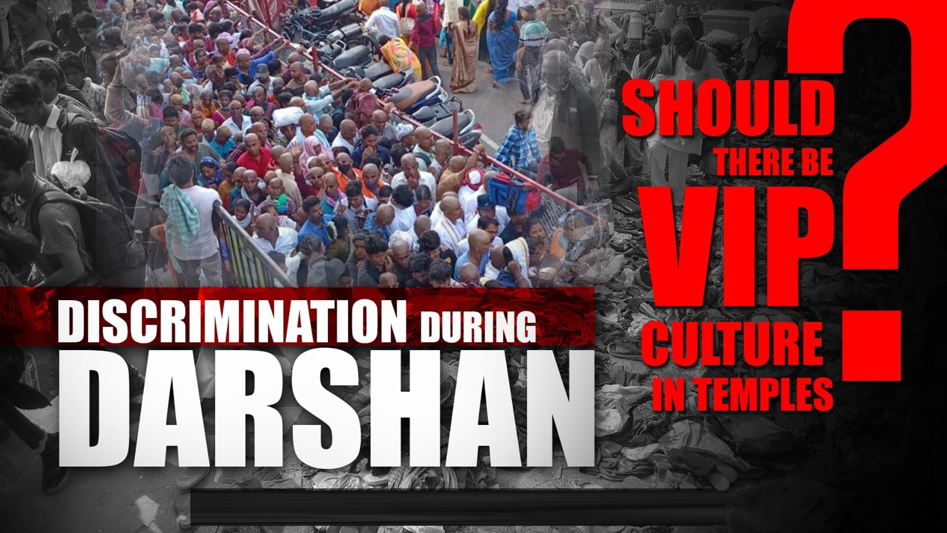 Should There Be VIP Culture In Temples?