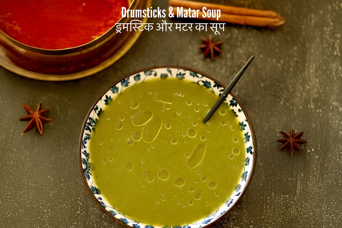 Warm Up This Winter with Malvika Hada Kumar's Nourishing Drumstick Matar Soup