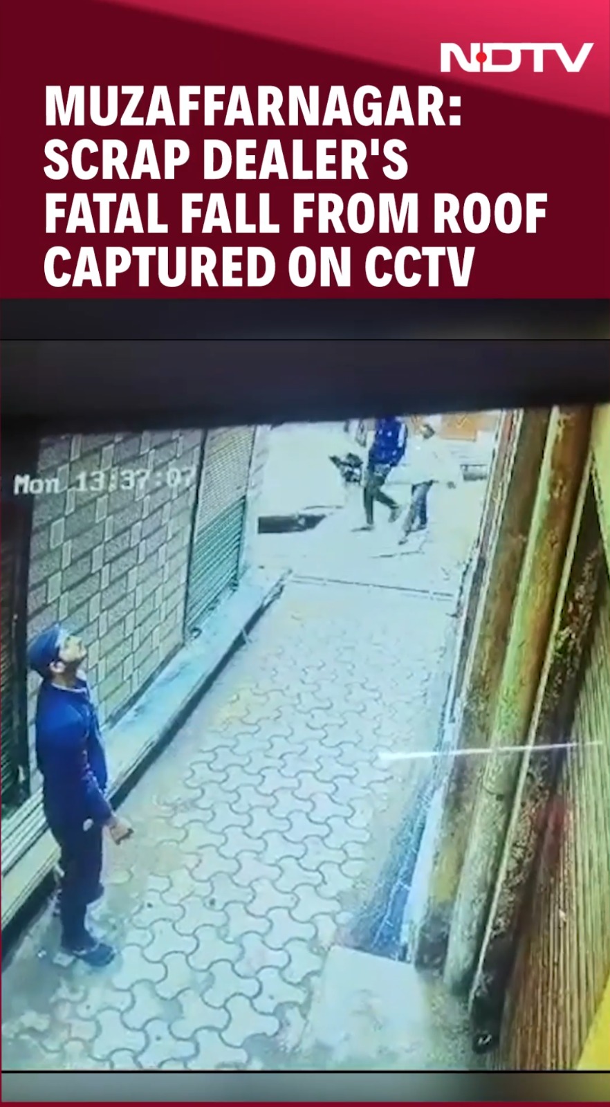 Muzaffarnagar: Scrap Dealer's Fatal Fall From Roof Captured On CCTV