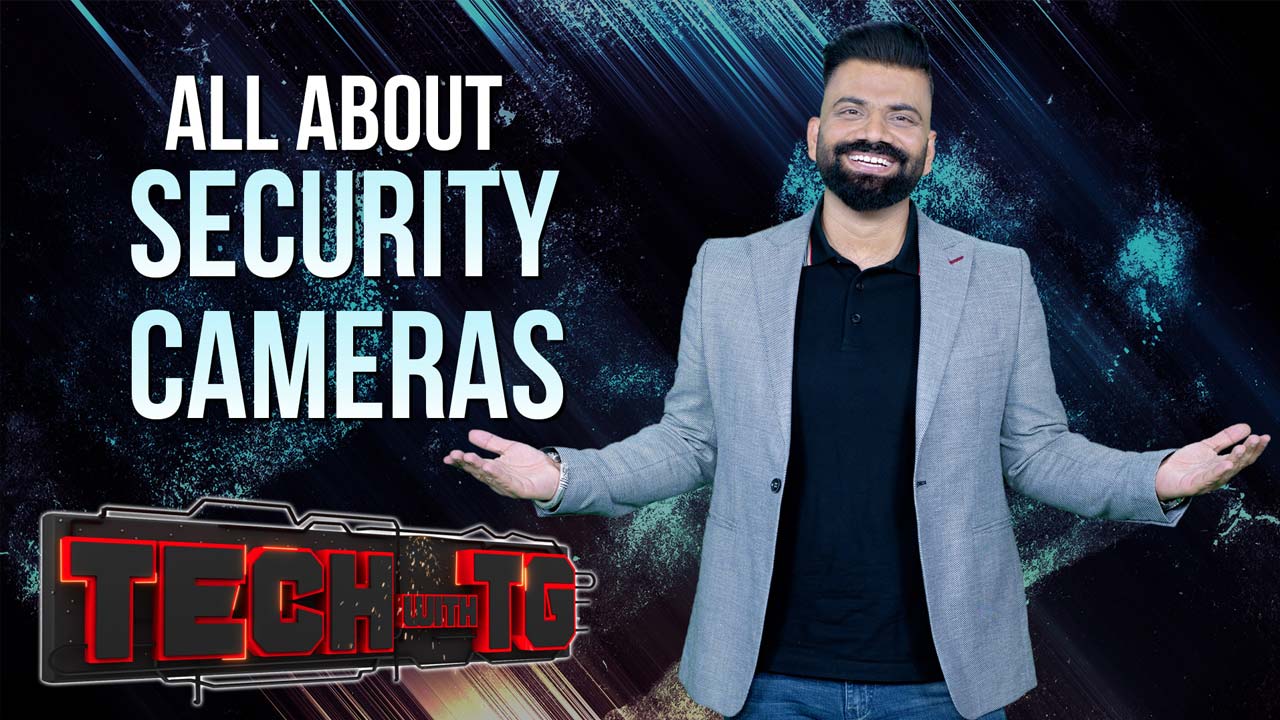 Tech with TG: The Evolution of Security Cameras