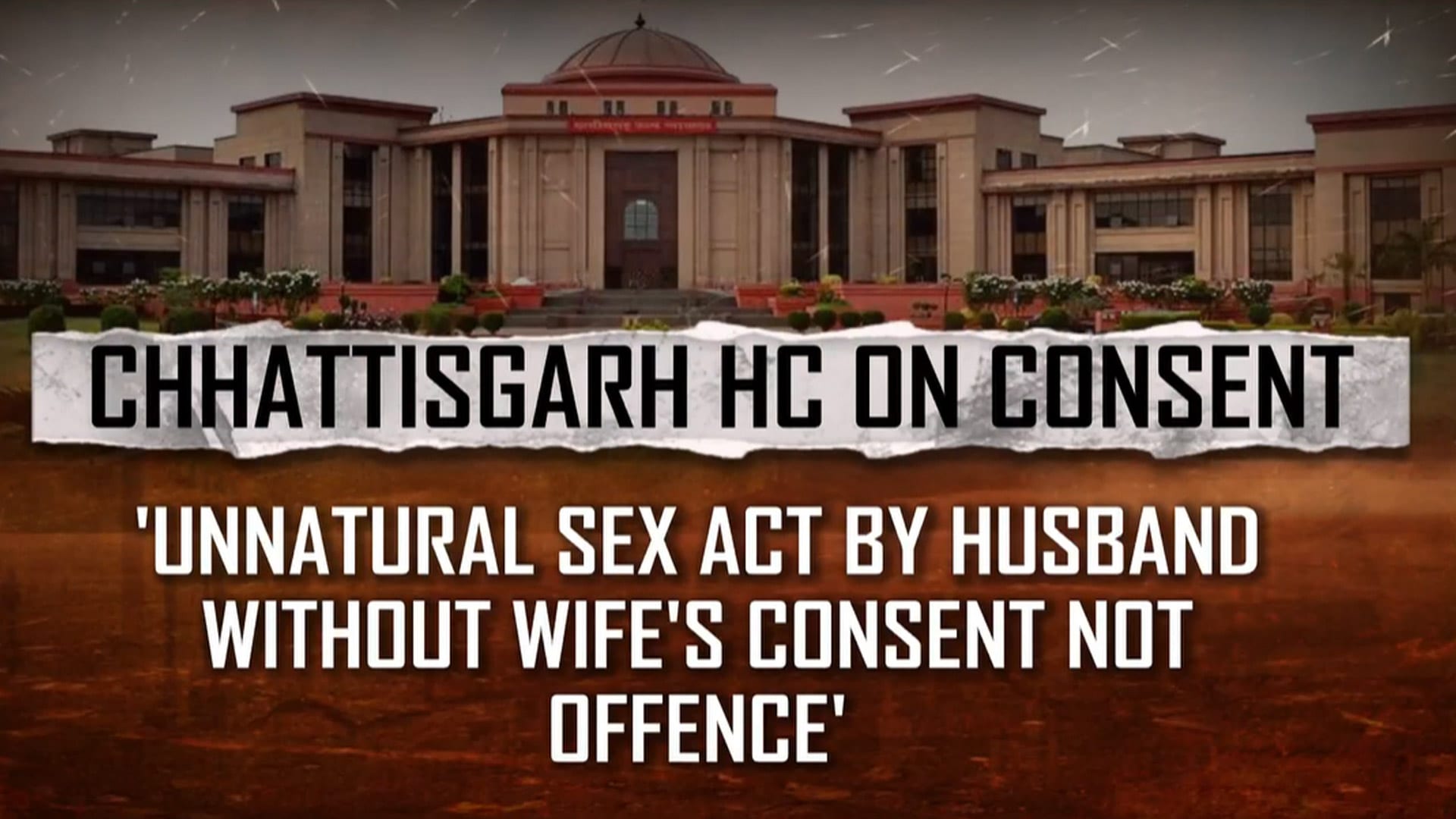 Unnatural Sex With Wife Without Consent Not Offence: Chhattisgarh High Court