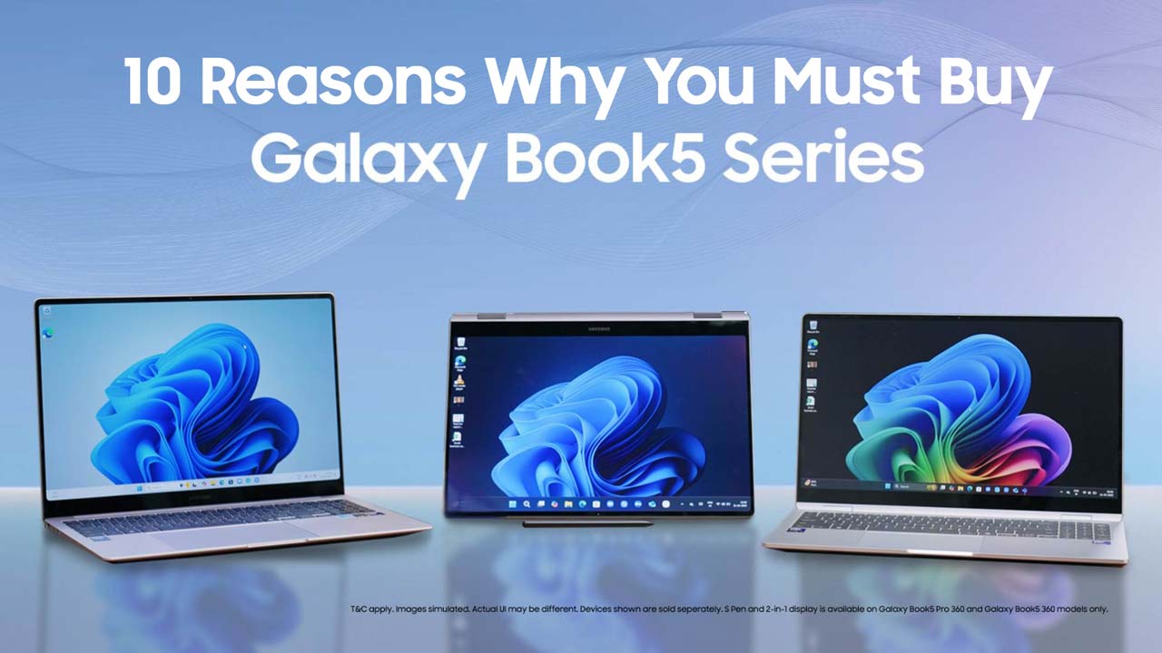 [Sponsored] 10 Reasons to Buy Samsung Galaxy Book5 Series Laptops