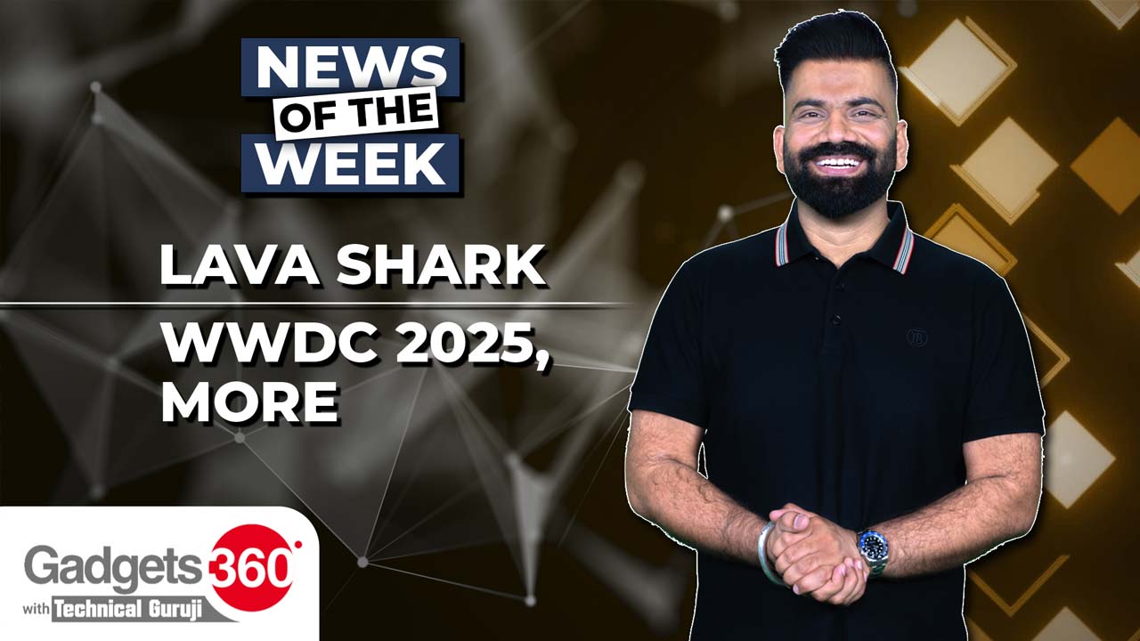Gadgets 360 With Technical Guruji: News of the Week [March 29, 2025]