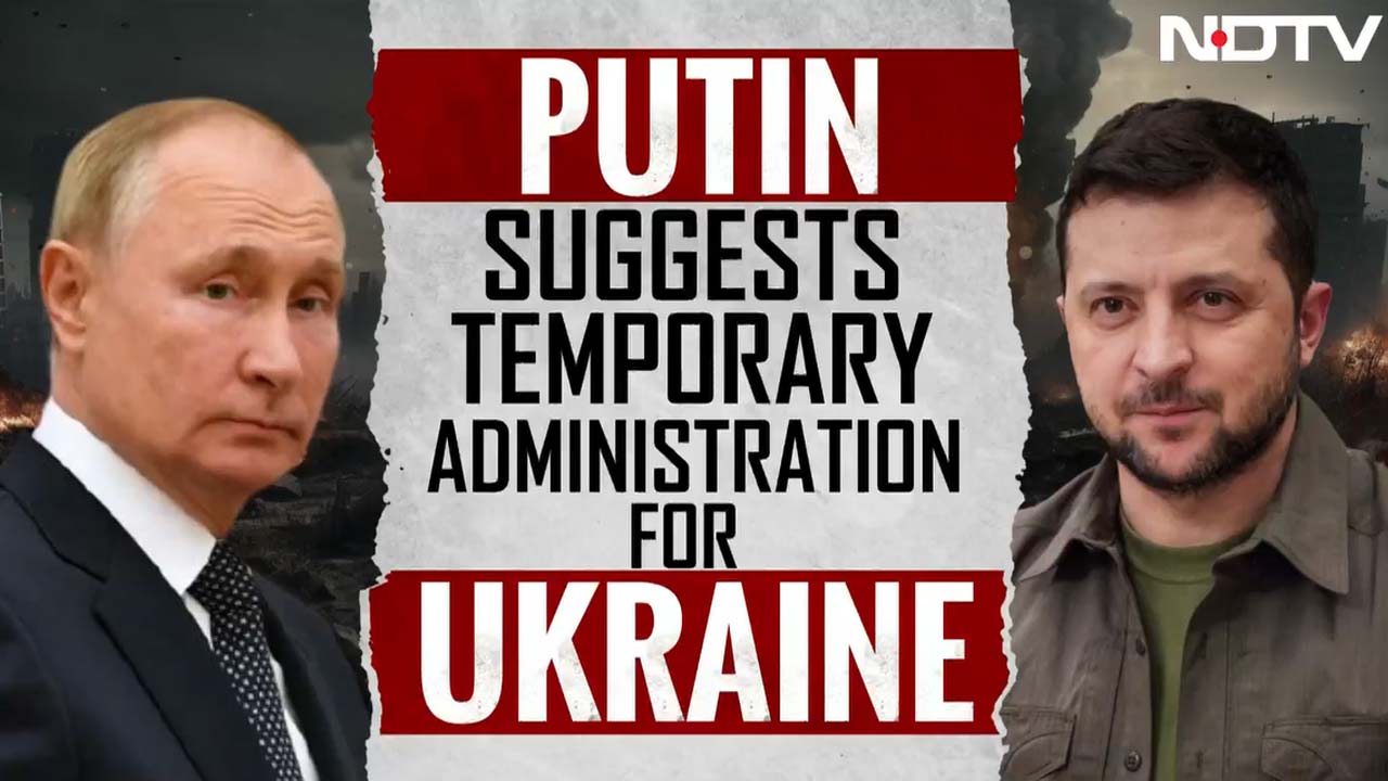 Putin Suggests Temporary Administration For Ukraine