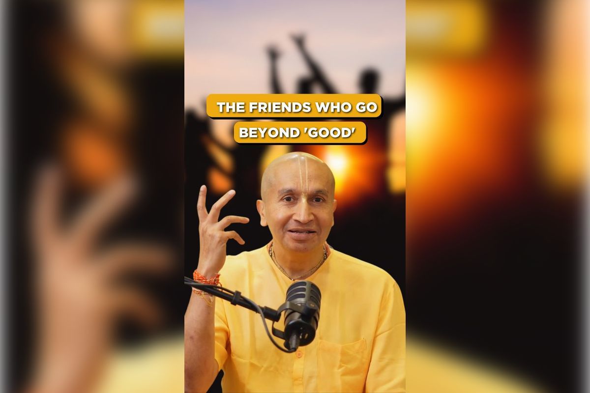 Gauranga Das on Why Best Friends Are Life's True Treasures