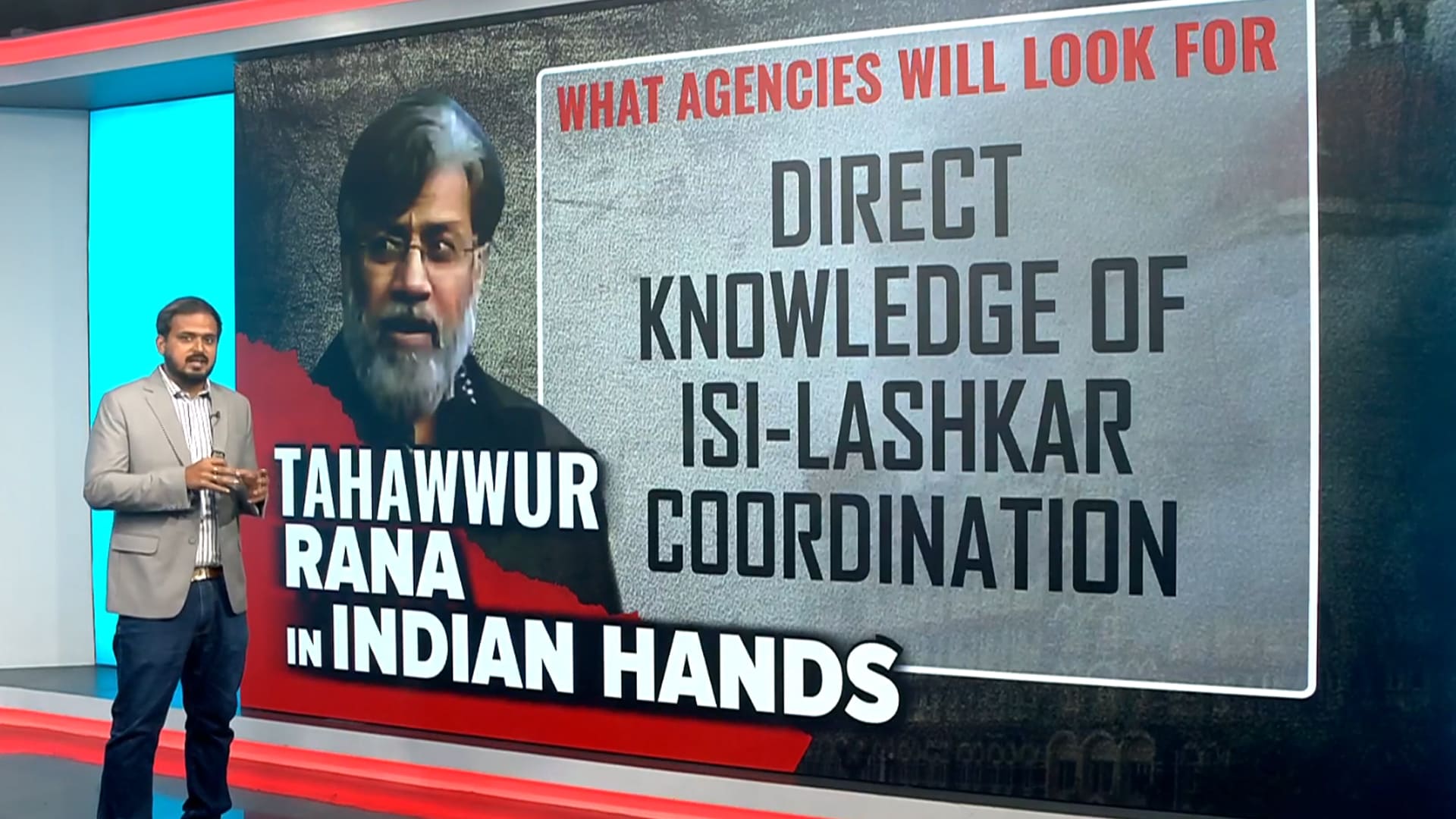 Tahawwur Rana In Indian Hands: What Agencies Will Look For