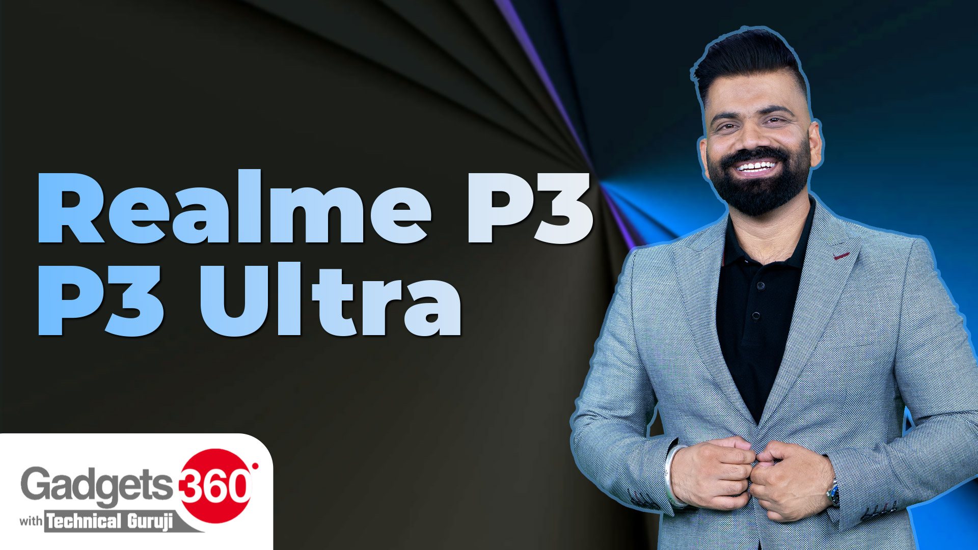 Realme P3 और P3 Ultra भारत में लॉन्च | Gadgets 360 With Technical Guruji