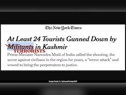 पहलगाम अटैक पर न्यूयॉर्क टाइम्स की हिमाकत, आतंकी हमले को उग्रवाद बताया तो अमेरिकी सरकार ने ही लताड़ा पहलगाम अटैक पर न्यूयॉर्क टाइम्स की हिमाकत, आतंकी हमले को उग्रवाद बताया तो अमेरिकी सरकार ने ही लताड़ा