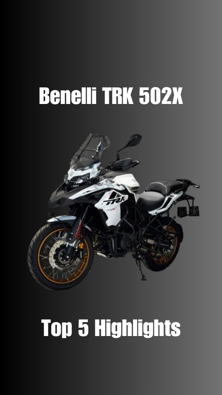 りん リクエスト まとめ 5点 Benelli TRK 502X: Top 5 Highlights