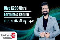 Vivo X200 Ultra, Fortnite's Return के साथ और भी बहुत कुछ | Gadgets 360 With Technical Guruji Vivo X200 Ultra, Fortnite's Return के साथ और भी बहुत कुछ | Gadgets 360 With Technical Guruji