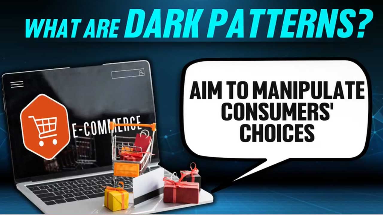 Dark Patterns In E-Commerce: Why It Matters To Indian Consumers