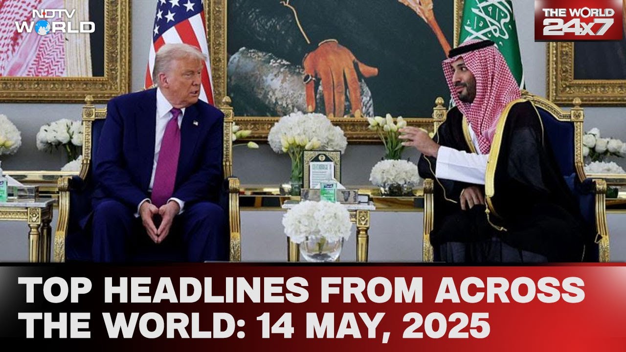 Top Headlines From Across The Globe: May 14, 2025