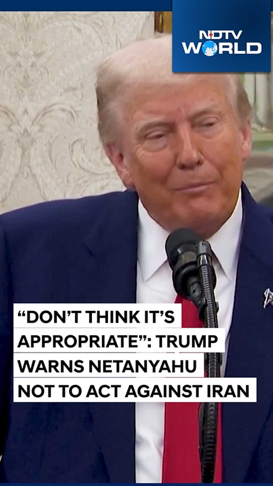 Trump Warns Netanyahu Not To Act Against Iran Amid Nuke Talks With US