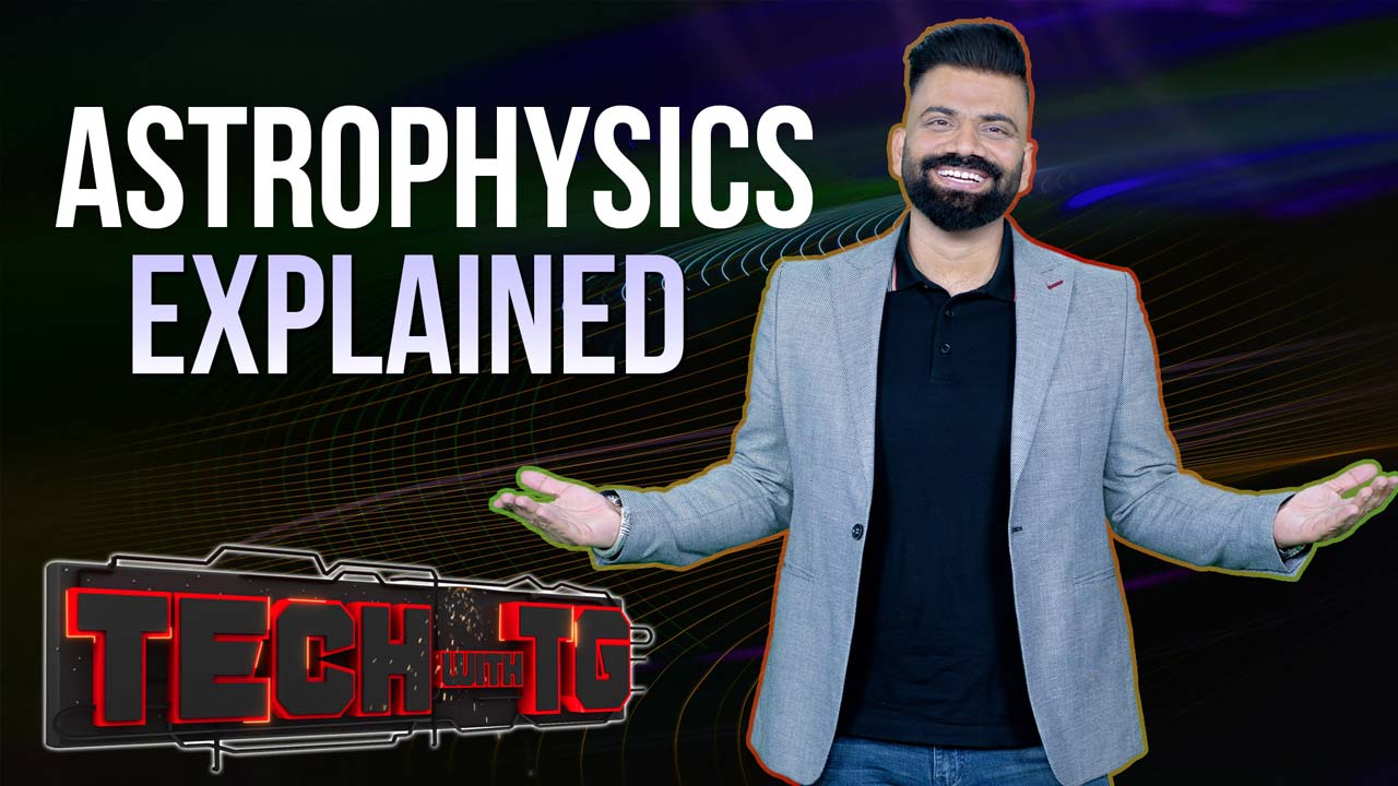 Tech With TG: The World of Astrophysics