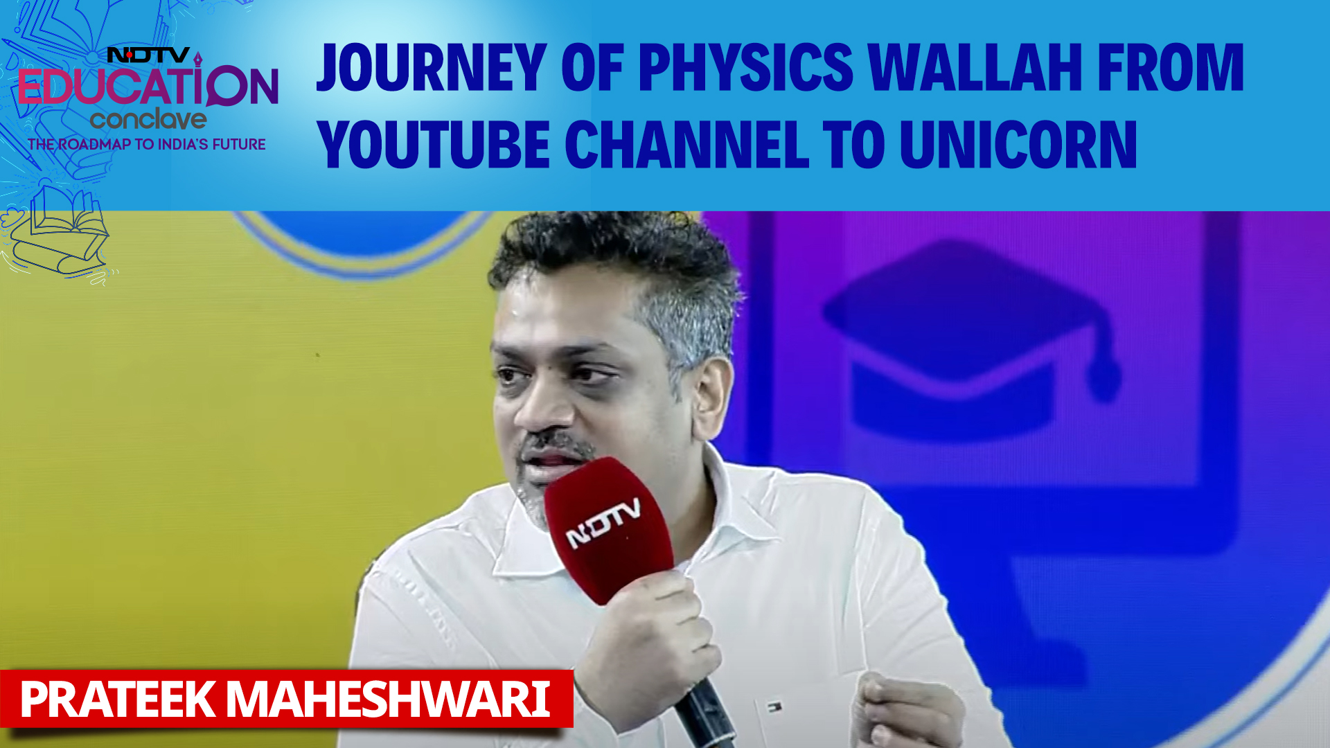 NDTV Education Conclave | Physics Wallah Co-Founder On Journey From YouTube Channel To Unicorn