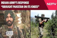 Indian Army's Response "Brought Pakistan On Its Knees" Indian Army's Response "Brought Pakistan On Its Knees"
