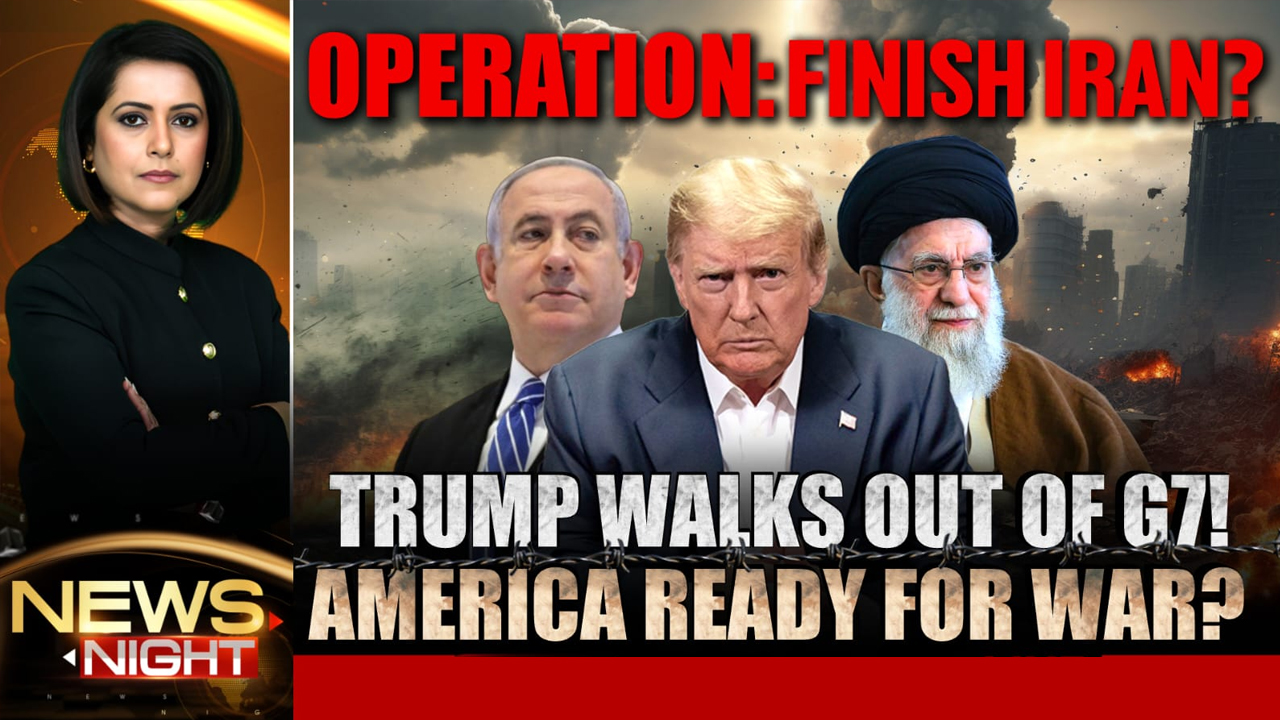 Operation Finish Iran - Trump Walks Out Of G7: America Ready For War?
