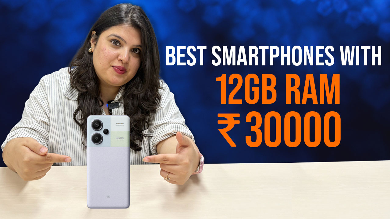 Need A Smartphone With 12 GB RAM Under 30,000 Rupees? Check out This List