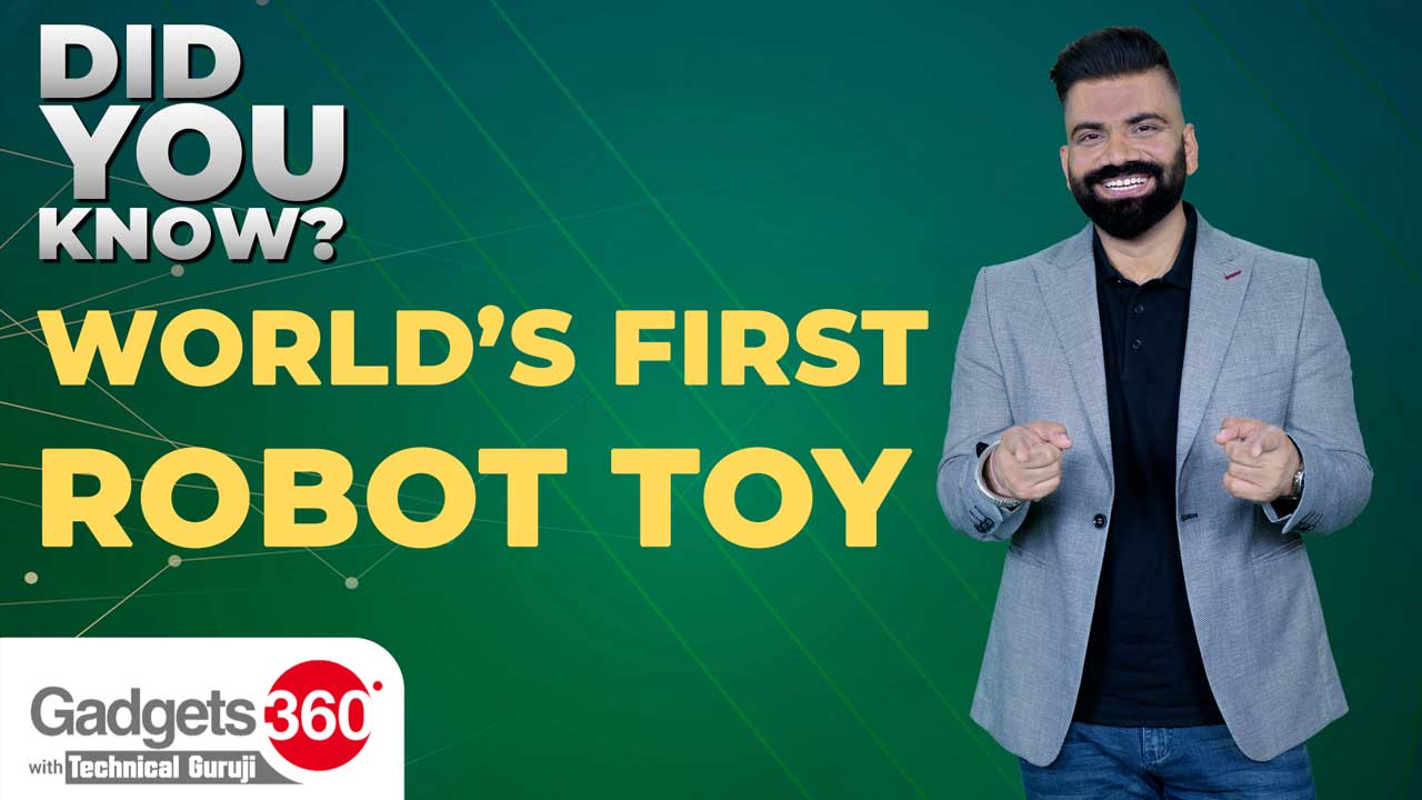 Gadgets 360 With Technical Guruji: Did You Know About the First Robotic Toy?