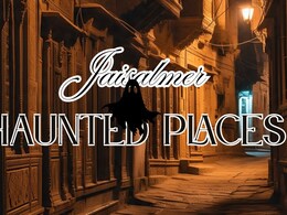 ये हैं जैसलमेर की वो डरावनी जगहें जहां शाम होते ही बढ़ जाता है जान का खतरा,  दूसरे नंबर वाला  रातों-रात हो गया था खाली