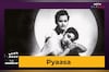 The Making Of <i>Pyaasa</i>, The Guru Dutt Film That Changed Indian Cinema