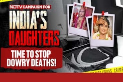 Death By Dowry: NDTV Campaign For Justice, Fight For India's Daughters Death By Dowry: NDTV Campaign For Justice, Fight For India's Daughters