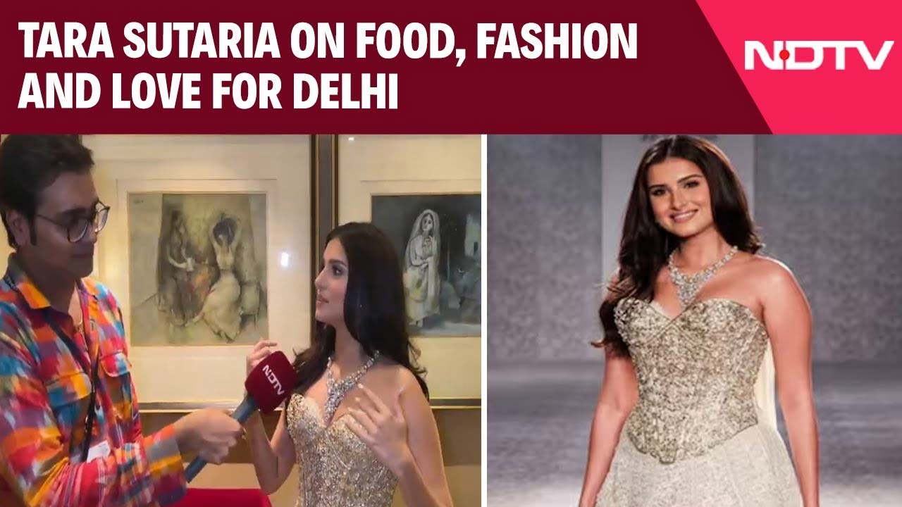 Video: Tara Sutaria On Food, Fashion And Love For Delhi