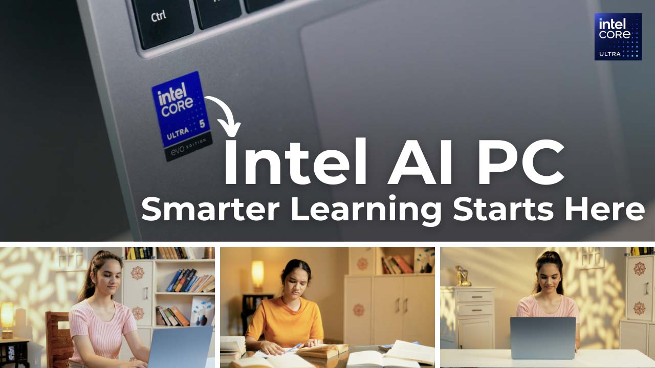 [Sponsored] From Classroom to Creativity: Learn Smarter with Intel AI PCs