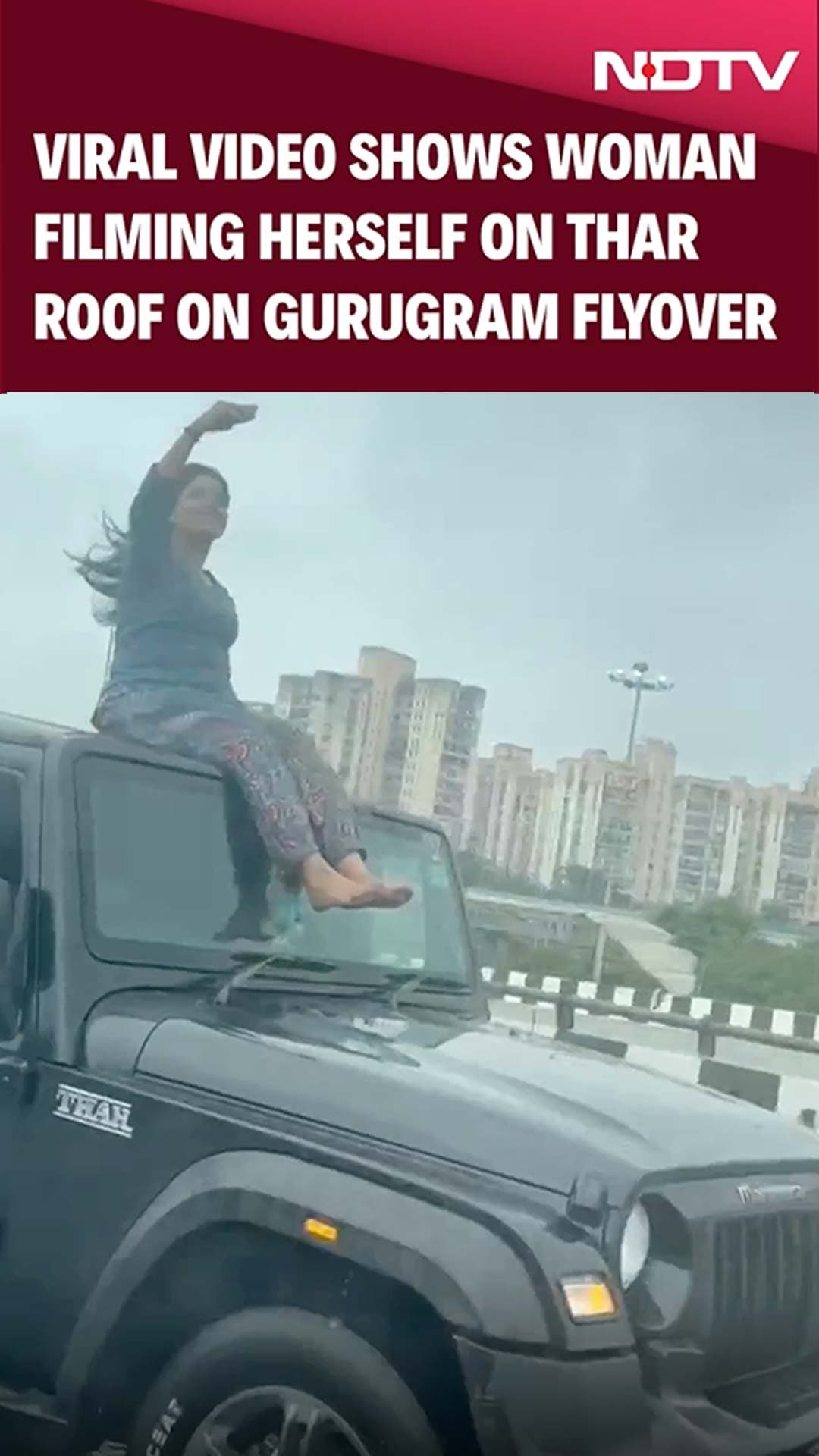 Video: Viral Video Shows Woman Filming Herself On Thar Roof On Gurugram Flyover