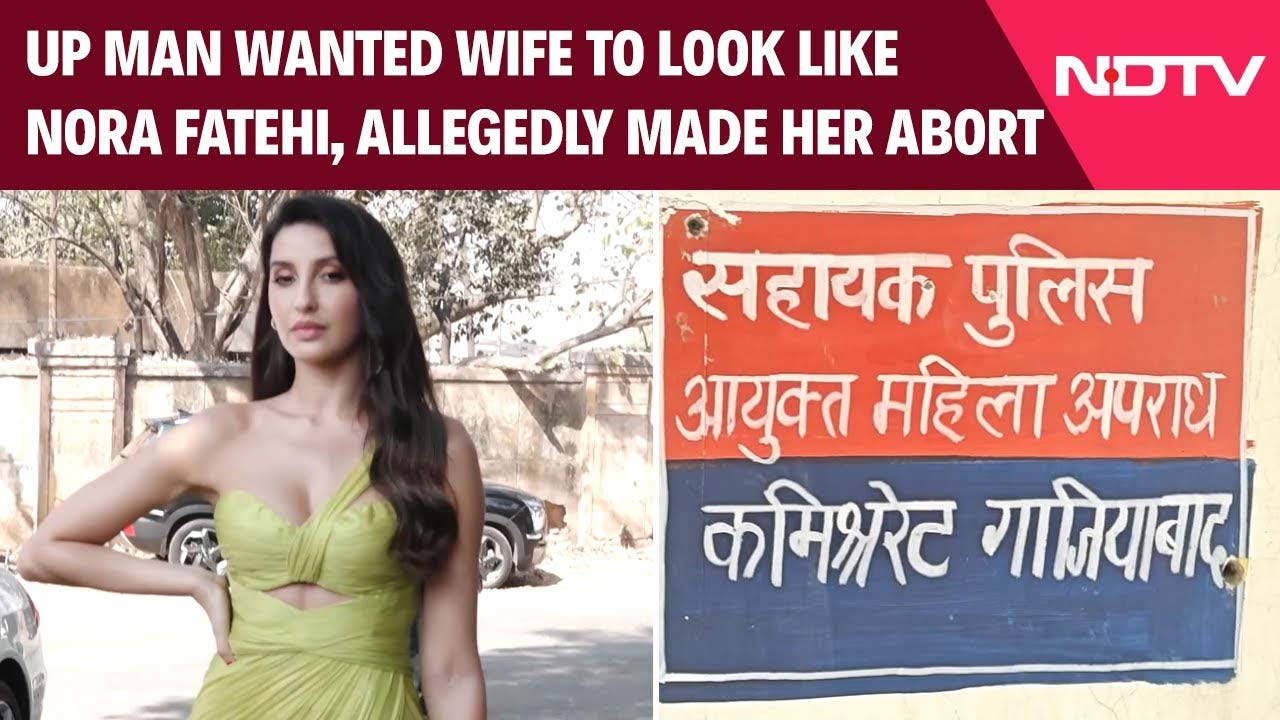 Unrealistic Body Ideals As UP Woman Alleges Husband Forced 'Nora Fatehi' Look