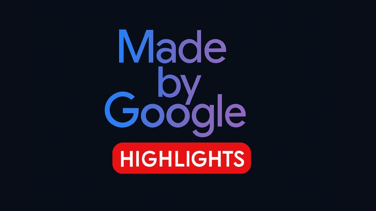 Made by Google 2025 Highlights: Pixel 10 Series, Pixel 10 Pro Fold, Pixel Watch 4 और नए ईयरफोन्स भारत में लॉन्च