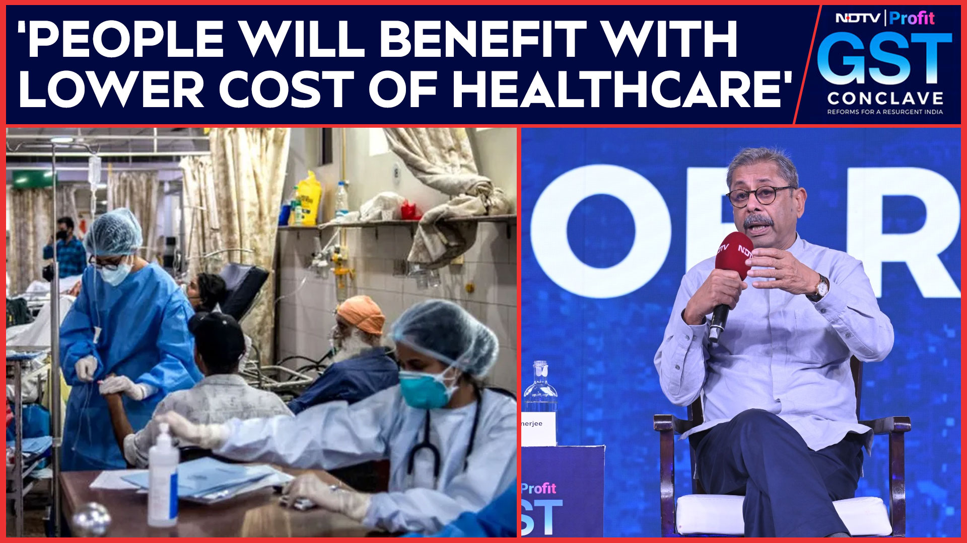 NDTV GST Conclave: People Will Benefit With Lower Cost Of Healthcare, Says Medanta Chairman