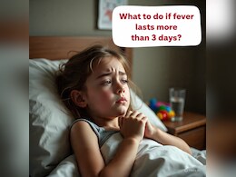 3 दिन से ज़्यादा बुखार रहे तो क्या करें? कब तक घर पर दवा लेना ठीक है और कब जाना चाहिए डॉक्‍टर के पास
