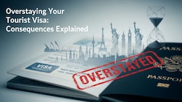 What Happens When You Overstay Your Tourist Visa?