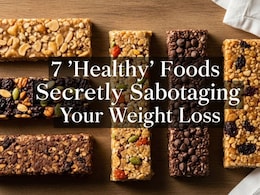 7 Everyday 'Healthy Foods' That Are Secretly Making You Gain Weight, Not Lose It 7 Everyday 'Healthy Foods' That Are Secretly Making You Gain Weight, Not Lose It