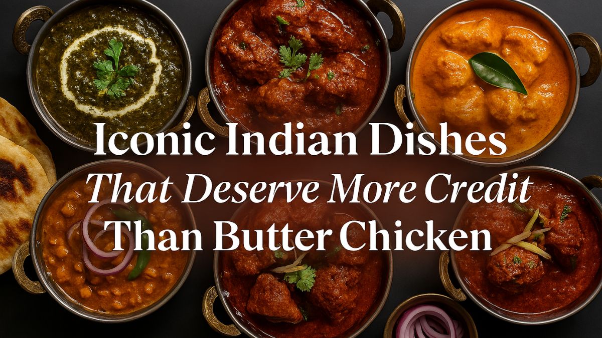 6 Iconic Indian Dishes That Deserve More Credit Than Butter Chicken