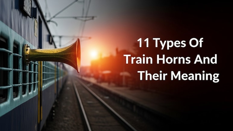 11 Indian Train Horn Signals You Have Definitely Heard But Never Understood