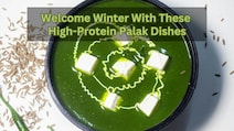8 High-Protein Palak Dishes To Welcome Winter With