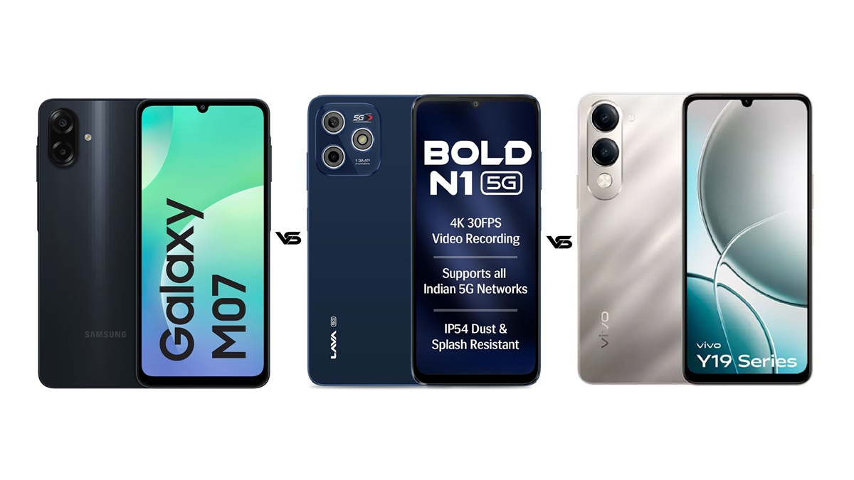 Samsung Galaxy M07 vs Lava Bold N1 5G vs Vivo Y19e: ₹8000 में कौन सा फोन है बेस्ट