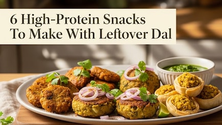 Leftover Dal? Turn It Into These 6 High-Protein Snacks