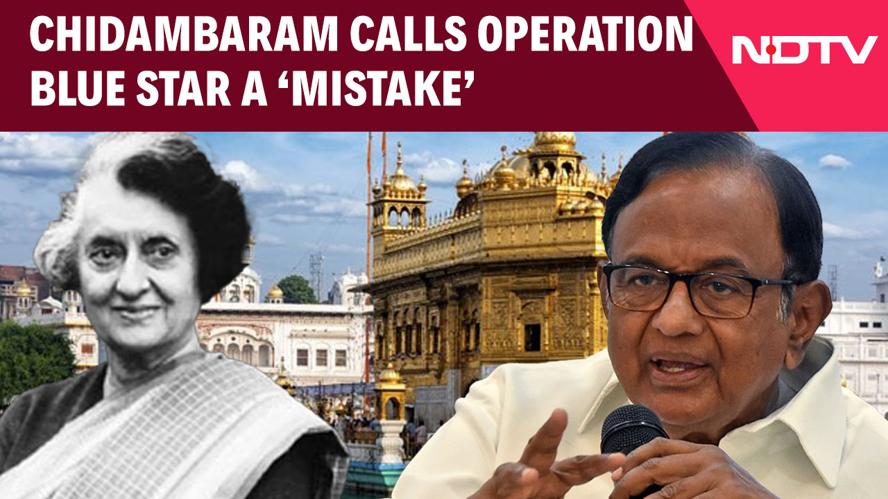 Indira Gandhi Paid With Her Life For Op Blue Star Mistake: P Chidambaram