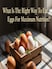 What Is The Right Way To Eat Eggs For Maximum Nutrition