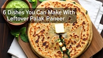 Leftover Palak Paneer? These 6 Delicious Ideas Turn It Into Brand New Meals