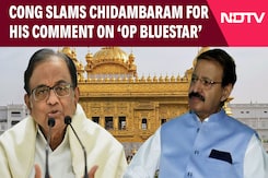 Congress Hits Out at Chidambaram Over Operation Blue Star Remark Congress Hits Out at Chidambaram Over Operation Blue Star Remark