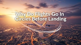 Why Do Flights Sometimes Go In Circles Before Landing