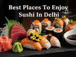 Top 11 Restaurants In Delhi Serving Authentic Sushi You'll Love