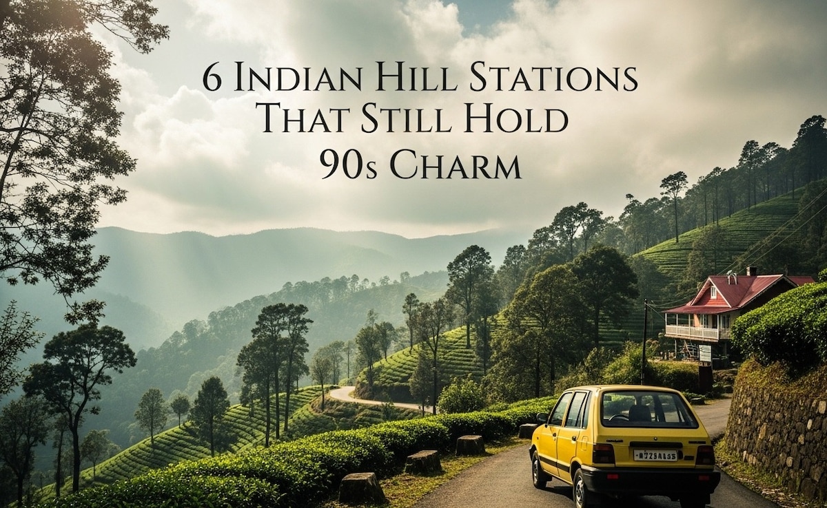 These 6 Indian Hill Stations Still Feel Like Your 90s Summer Holidays