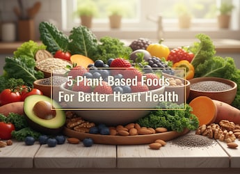 5 Plant-Based Foods For Better Heart Health